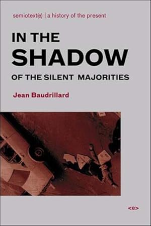 Seller image for In the Shadow of the Silent Majorities or the End of the Social for sale by GreatBookPrices