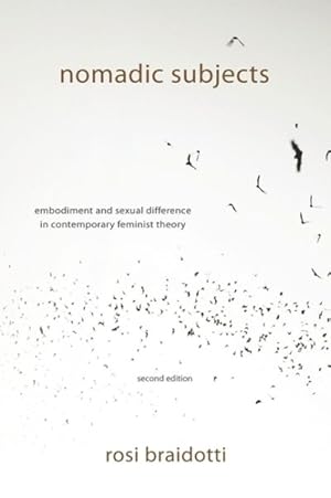 Immagine del venditore per Nomadic Subjects : Embodiment and Sexual Difference in Contemporary Feminist Theory venduto da GreatBookPrices