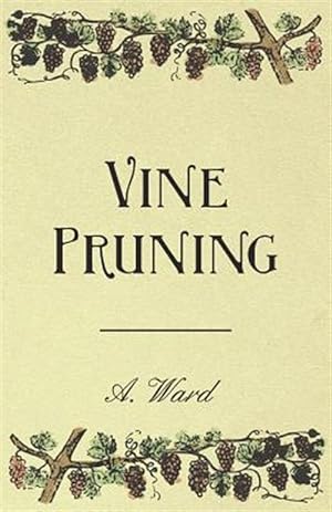Bild des Verkufers fr Vine Pruning zum Verkauf von GreatBookPrices