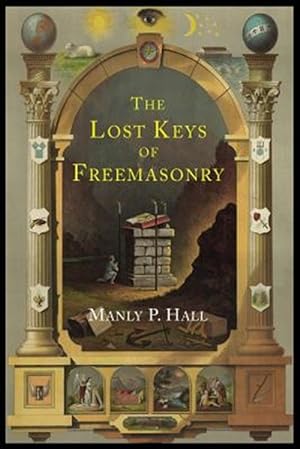Seller image for The Lost Keys of Freemasonry: The Legend of Hiram Abiff for sale by GreatBookPrices