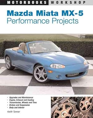 Immagine del venditore per Mazda Miata Mx-5 : Performance Projects venduto da GreatBookPrices
