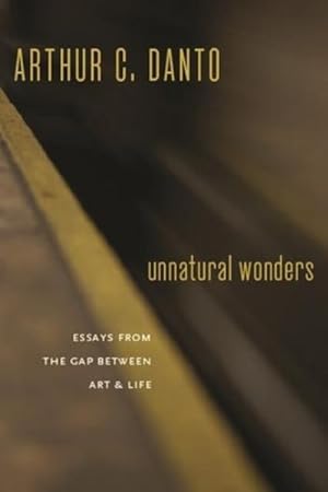 Seller image for Unnatural Wonders : Essays from the Gap Between Art and Life for sale by GreatBookPrices