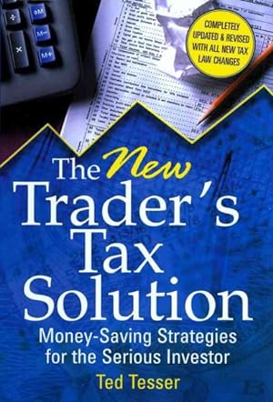 Immagine del venditore per New Trader's Tax Solution : Money-saving Strategies for the Serious Investor venduto da GreatBookPrices
