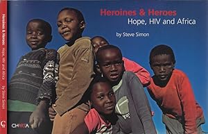 Imagen del vendedor de Heroines e heroes Hope, HIV and Africa a la venta por Biblioteca di Babele