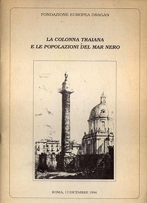 Seller image for La Colonna Traiana e le popolazioni del Mar Nero for sale by Biblioteca di Babele