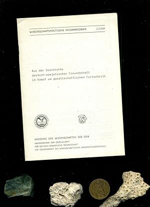 Bild des Verkufers fr Aus der Geschichte deutsch-sowjetischer Freundschaft im Kampf um gesellschaftlichen Fortschritt / Wissenschaftspolitische Informationen 1/1989 Akademie der Wissenschaften der DDR / Kreisvorstand der Gesellschaft fr DSF / Grundeinheit des Wissenschaftlichen Informationszentrums. zum Verkauf von Umbras Kuriosittenkabinett