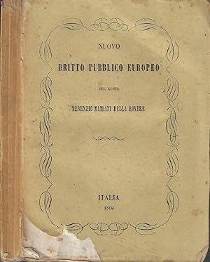 Bild des Verkufers fr Nuovo diritto pubblico europeo del Conte Terenzio Mamiani della Rovere zum Verkauf von Biblioteca di Babele