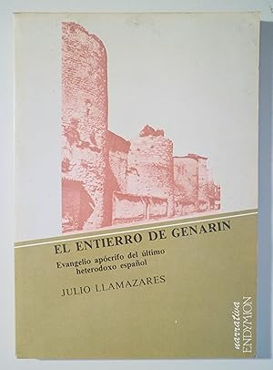 Imagen del vendedor de EL ENTIERRO DE GENARIN. Evangelio apcrifo del ltimo heterodoxo espaol - Madrid 1988 a la venta por Llibres del Mirall