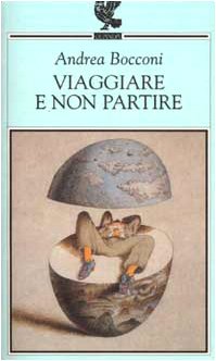 Viaggiare e non partire