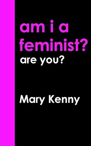 Bild des Verkufers fr Am I a Feminist? zum Verkauf von WeBuyBooks