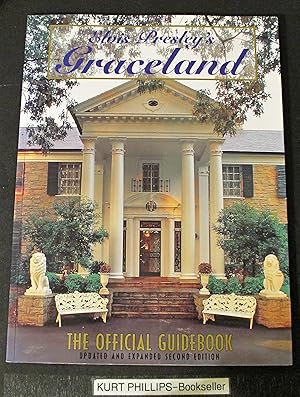 Elvis Presley's Graceland The Official Guidebook, Updated and Expanded