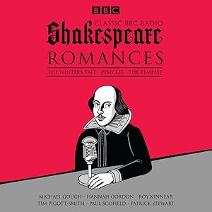 Seller image for Classic BBC Radio Shakespeare : Romances - the Winter's Tale / Pericles / the Tempest for sale by GreatBookPrices