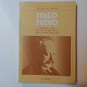 Italo Svevo, introduzione e guida allo studio dell'opera sveviana.