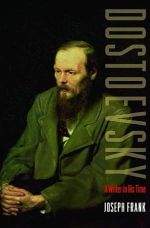 Immagine del venditore per Dostoevsky : A Writer in His Time venduto da GreatBookPrices
