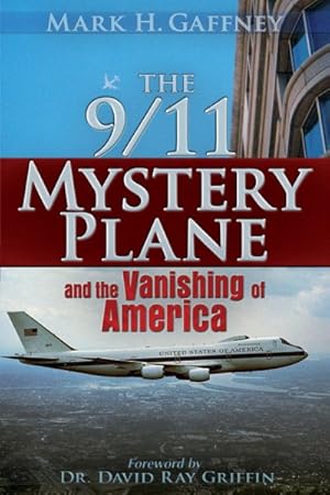 Bild des Verkufers fr 9/11 Mystery Plane And the Vanishing of America zum Verkauf von GreatBookPrices