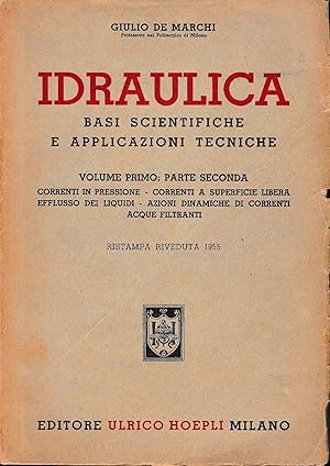 Imagen del vendedor de Idraulica. Basi scientifiche e applicazioni tecniche, vol. 1, parte seconda a la venta por librisaggi