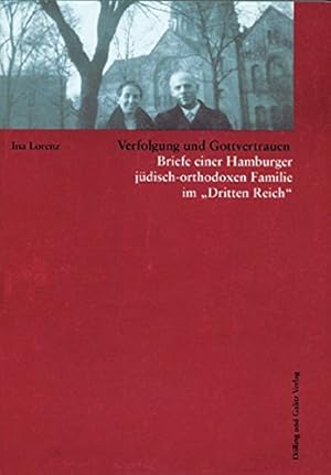 Image du vendeur pour Verfolgung und Gottvertrauen : Briefe einer Hamburger jdisch-orhodoxen Familie im "Dritten Reich". mis en vente par Plesse Antiquariat Minzloff