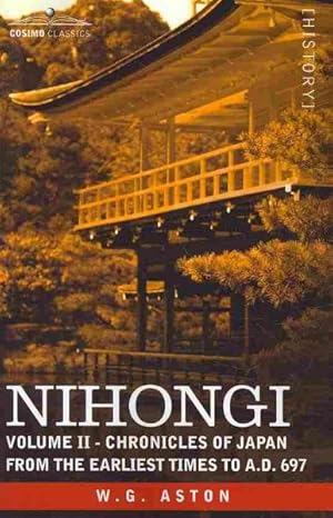 Seller image for Nihongi : Chronicles of Japan from the Earliest Times to A.D. 697 for sale by GreatBookPrices