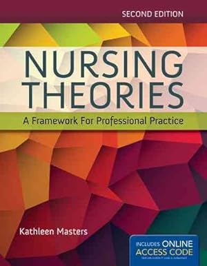 Seller image for Nursing Theories : A Framework for Professional Practice for sale by GreatBookPrices