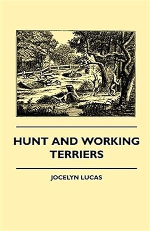 Imagen del vendedor de Hunt And Working Terriers a la venta por GreatBookPrices
