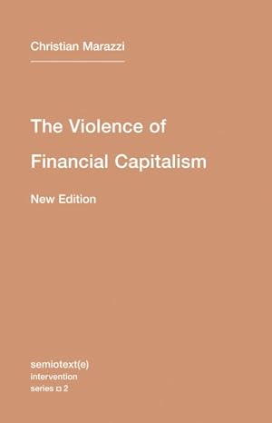 Bild des Verkufers fr Violence of Financial Capitalism zum Verkauf von GreatBookPrices