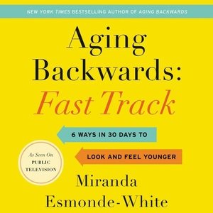 Image du vendeur pour Aging Backwards Fast Track : 6 Ways in 30 Days to Look and Feel Younger mis en vente par GreatBookPrices
