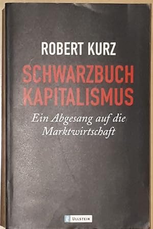 Seller image for Schwarzbuch Kapitalismus. Ein Abgesang auf die Marktwirtschaft. for sale by Antiquariat Johann Forster