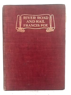 Seller image for River, Road and Rail: Some Engineering Reminiscences. for sale by World of Rare Books