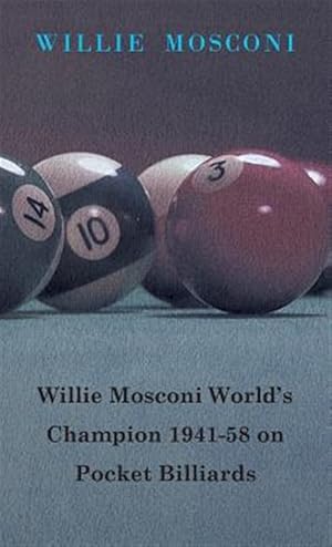 Immagine del venditore per Willie Mosconi World's Champion 1941-58 venduto da GreatBookPrices