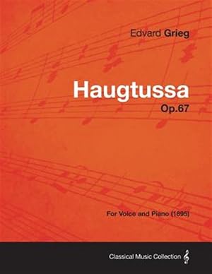 Seller image for Haugtussa Op.67 - For Voice and Piano (1895) for sale by GreatBookPrices