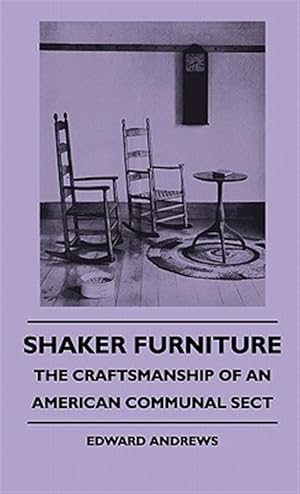 Seller image for Shaker Furniture - The Craftsmanship Of An American Communal for sale by GreatBookPrices