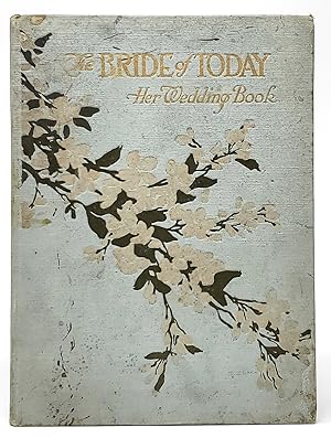 The Bride of Today: Her Wedding Book