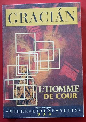 Image du vendeur pour 1997 - GRACIAN / L'homme de cour - Editions Mille et une Nuits / TBE mis en vente par Bouquinerie Sépia