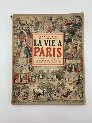 La vie a Paris. Second Empire Troisieme Republique