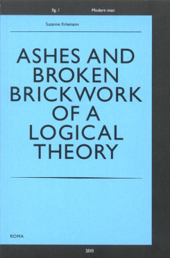 Ashes And Broken Brickwork of a Logical Theory