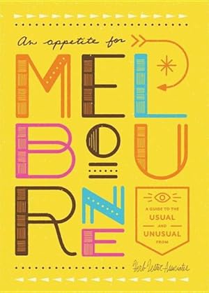 Immagine del venditore per Appetite for Melbourne : A Guide to the Usual & Unusual venduto da GreatBookPrices