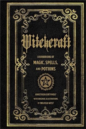 Seller image for Witchcraft : A Handbook of Magic, Spells, and Potions for sale by GreatBookPrices