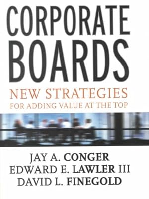 Imagen del vendedor de Corporate Boards : Strategies for Adding Value at the Top a la venta por GreatBookPrices