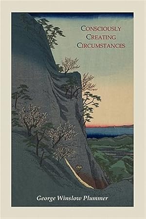 Seller image for Consciously Creating Circumstances for sale by GreatBookPrices