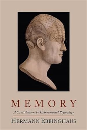 Image du vendeur pour Memory; A Contribution to Experimental Psychology mis en vente par GreatBookPrices