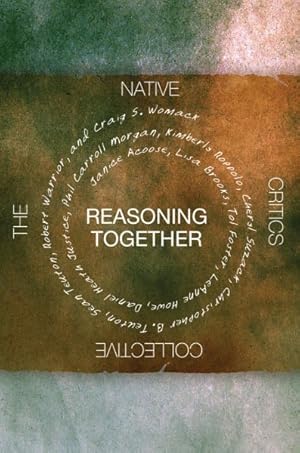 Seller image for Reasoning Together : The Native Critics Collective for sale by GreatBookPrices