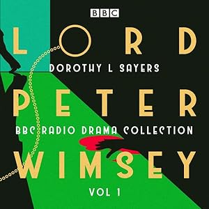 Bild des Verkufers fr Lord Peter Wimsey : BBC Radio Drama Collection zum Verkauf von GreatBookPrices