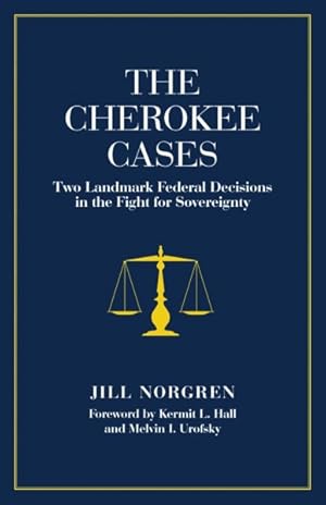 Immagine del venditore per Cherokee Cases : Two Landmark Federal Decisions in the Fight for Sovereignty venduto da GreatBookPrices