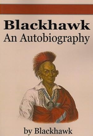 Immagine del venditore per Black Hawk : An Autobiography venduto da GreatBookPrices