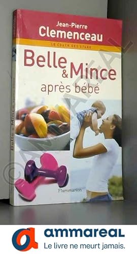 Imagen del vendedor de Belle & Mince : Aprs bb a la venta por Ammareal