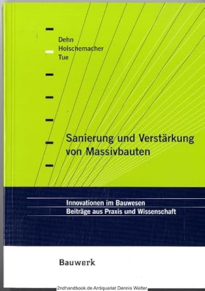 Seller image for Sanierung und Verstrkung von Massivbauten : Innovationen im Bauwesen ; Beitrge aus Praxis und Wissenschaft for sale by Dennis Wolter