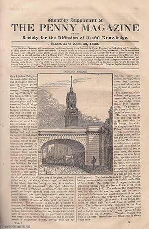 Seller image for London Bridge; Journal of an Expedition to Explore the Course and Termination of the Niger; Domestication of Animals; Fragments of Voyages and Travels; Trasit of Mercury; Home Colonies, etc. Monthly Supplement. March 31st to April 30th, 1832. A complete original weekly issue of the Penny Magazine, 1832. for sale by Cosmo Books