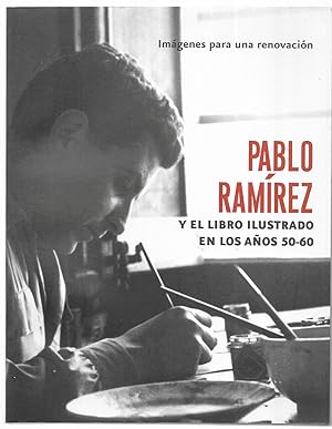 Pablo Ramíez y el Libro iIustrado en los años 50-60 Imagenes para una Renovacion (cat. exposicion)