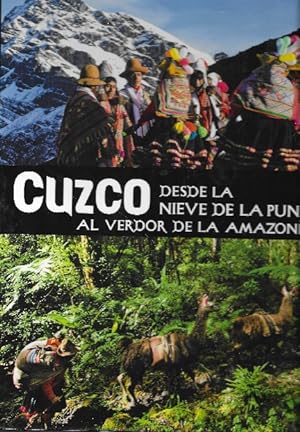Seller image for Cuzco : Desde La Nieve De La Puna Al Verdor De La Amazonia for sale by Ridge Road Sight And Sound