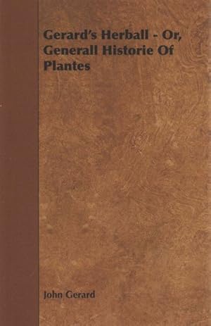 Seller image for Gerard's Herball : Or, Generall Historie of Plantes for sale by GreatBookPrices